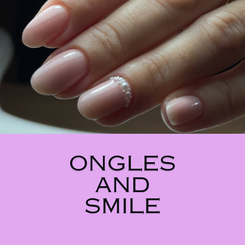 ONGLES AND SMILE
